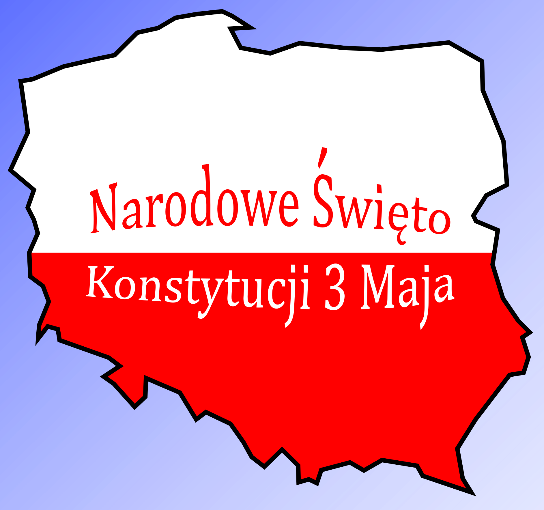 Kontury Polski w barwach narodowych. Napis Narodowe Święto Konstytucji 3 Maja.